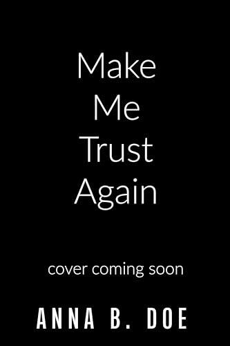 Make Me Trust Again