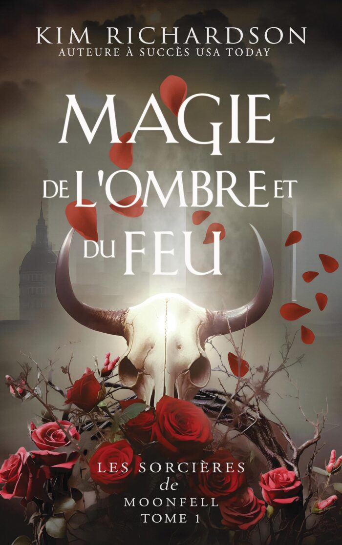 Magie de L'ombre et du Feu (Les Sorcières de Moonfell t. 1)