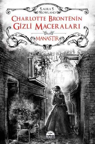 Charlotte Brontë'nin Gizli Maceraları: Manastır