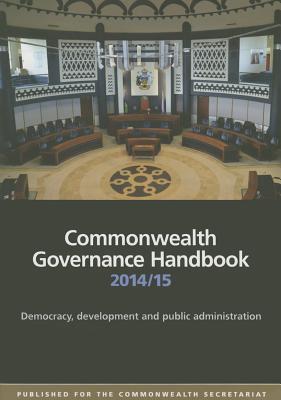 Commonwealth Governance Handbook 2014/15: Democracy, Development, and Public Administration