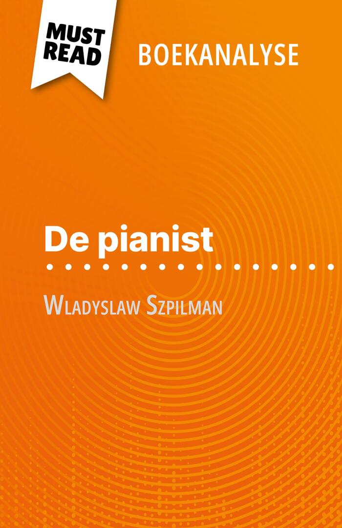 De pianist van Wladyslaw Szpilman (Boekanalyse): Volledige analyse en gedetailleerde samenvatting van het werk