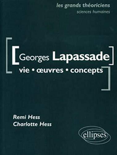 Lapassade Georges - Vie, œuvres, concepts