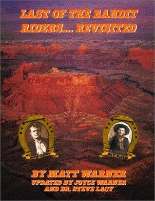 Last of the Bandit Riders...Revisited
