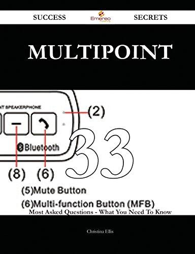 Multipoint 33 Success Secrets - 33 Most Asked Questions on Multipoint - What You Need to Know