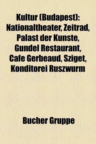 Kultur (Budapest): Museum in Budapest, Szepm Veszeti Muzeum, Budapester Thermalbader, Nationaltheater, Sziget, Zeitrad, Szechenyi-Heilbad