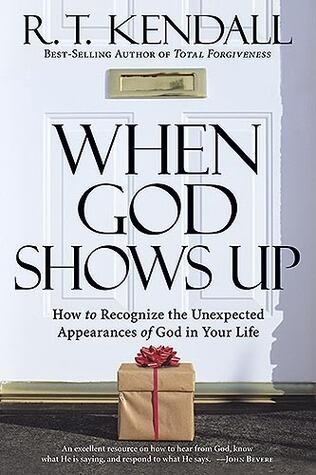 When God Shows Up: How to Recognize the Unexpected Appearances of God in Your Life