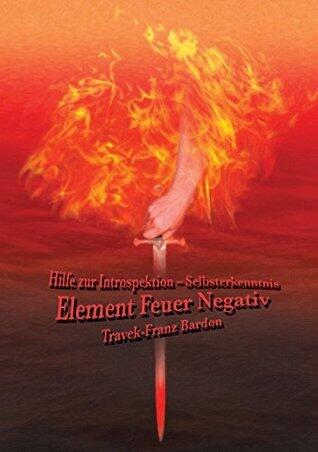 Hilfe zur Introspektion - Selbsterkenntnis  Element Feuer Negativ
