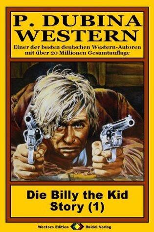 P. Dubina Western, Bd. 01: Die Billy the Kid Story