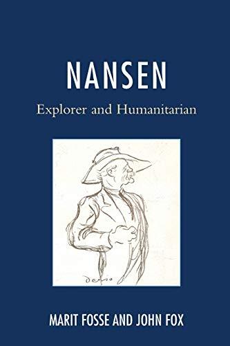 Nansen: Explorer and Humanitarian