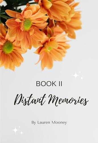 Distant Memories - Book II