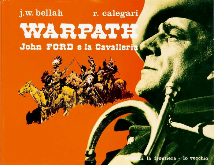 Warpath. John Ford e la Cavalleria