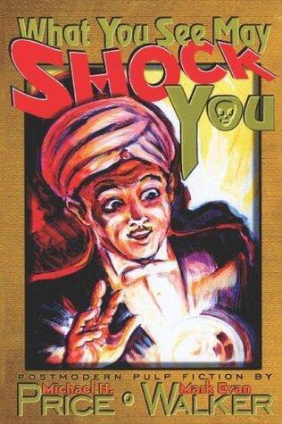 What You See May Shock You: Postmodern Pulp Fiction