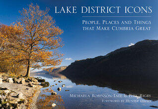 Lake District Icons: People, Places and Things that Make Cumbria Great