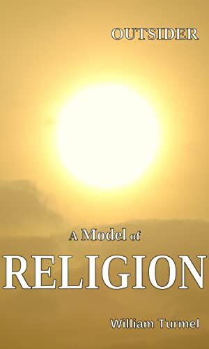 Outsider: A Model of Religion