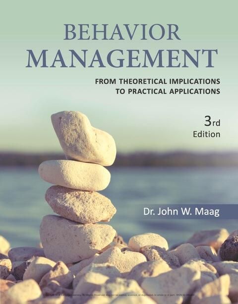 Behavior Management (From Theoretical Implications to Practical Applications)