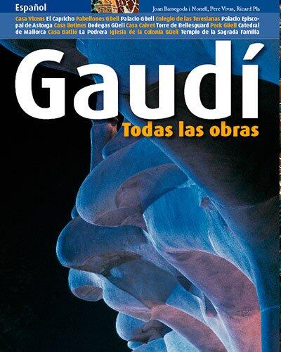 Gaudí: Todas las Obras