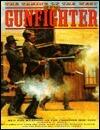 Age of the Gunfighter: Men and Weapons of the Frontier 1840-1900