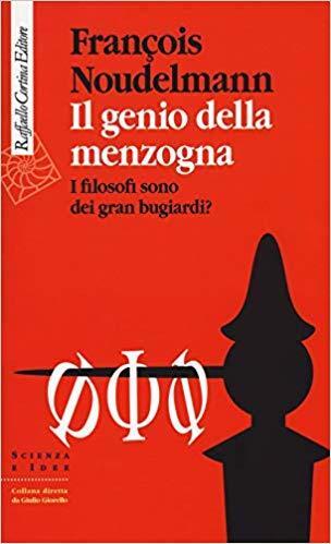 Il genio della menzogna. I filosofi sono dei gran bugiardi?