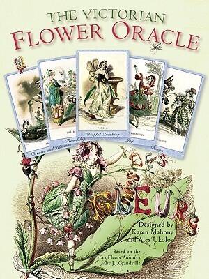 The Victorian Flower Oracle Deck: Based on JJ Grandville's Flowers Personified