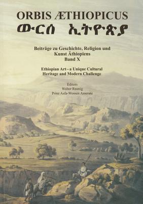 Ethiopian Art: A Unique Cultural Heritage and Modern Challenge (Bibliotheca Nubica Et Aethiopica)