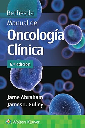 Bethesda: Manual de Oncología Clínica