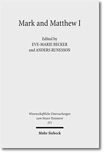 Mark and Matthew (I): Comparative Readings: Understanding the Earliest Gospels in Their First Century Settings