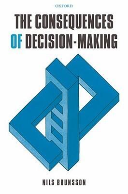 The Consequences of Decision-Making