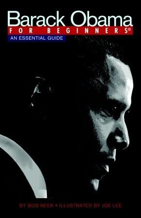 Barack Obama for Beginners: An Essential Guide