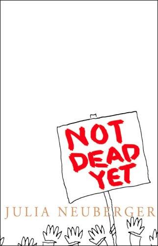 Not Dead Yet: A Manifesto for Old Age