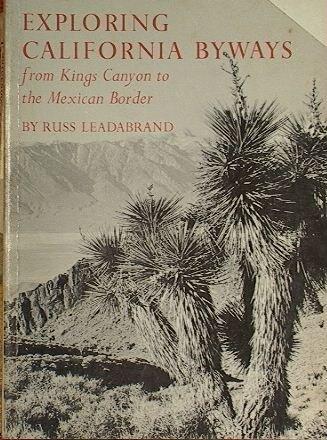Exploring California Byways: From Kings Canyon to the Mexican border