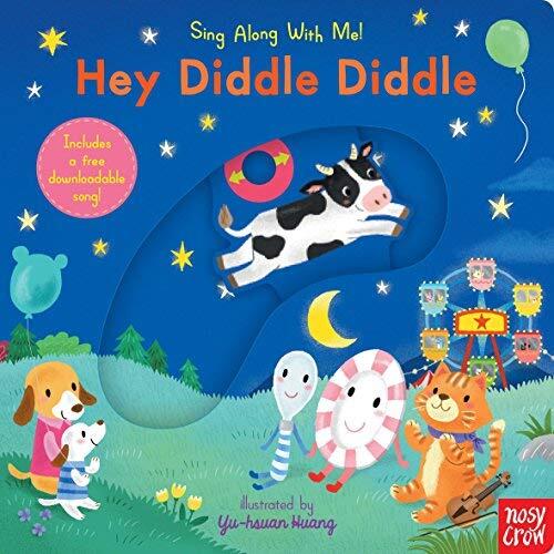 [Hey Diddle Diddle: Sing Along With Me!] [By: Nosy Crow] [March, 2017]