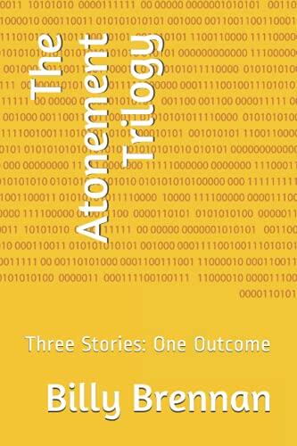 The Atonement Trilogy: Three Stories: One Outcome