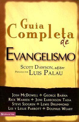 Guía completa de evangelización: Consejo de expertos para alcanzar a otros para Jesucristo