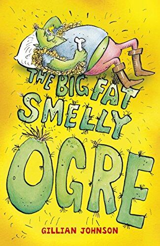 The Big, Fat, Smelly Ogre: Book 1
