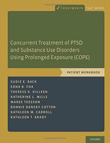 Concurrent Treatment of PTSD and Substance Use Disorders Using Prolonged Exposure: Patient Workbook