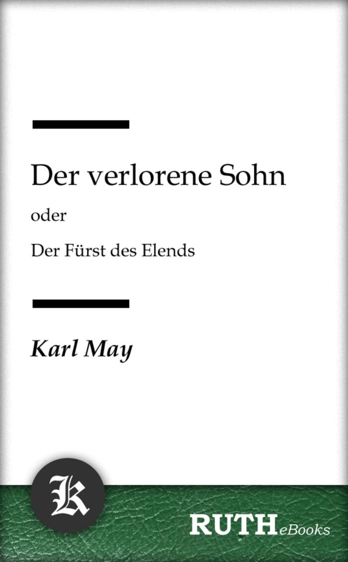 Der verlorene Sohn oder Der Fürst des Elends