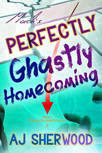 Mack's Perfectly Ghastly Homecoming