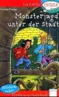 Monsterjagd unter der Stadt