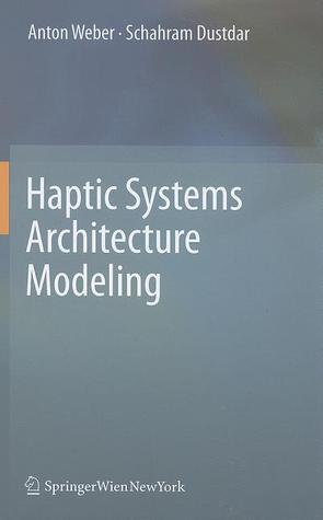 Haptic Systems Architecture Modeling