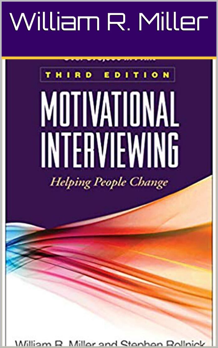 Motivational Interviewing: Helping People Change 3rd Edition 2012