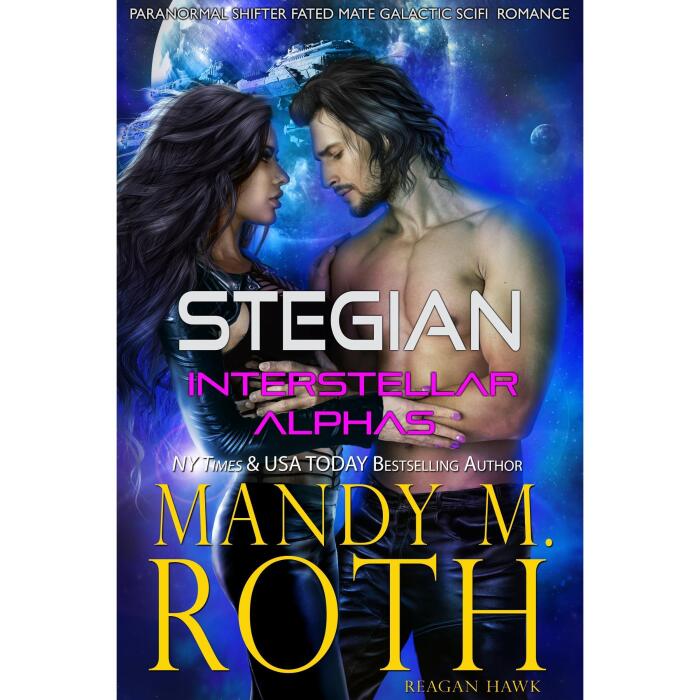 Stegian: Paranormal Shifter Fated Mate Galactic SciFi Military Romance