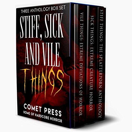 Stiff, Sick and Vile Things Box Set - Three Complete Comet Press Anthologies in the THINGS Series