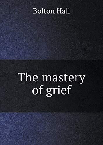 The mastery of grief