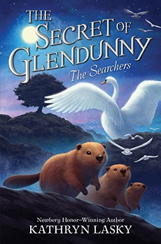 The Secret of Glendunny #2: The Searchers: An Exciting Middle Grade Fantasy About Beavers on a Quest to Save a Kidnapped Swan for Kids