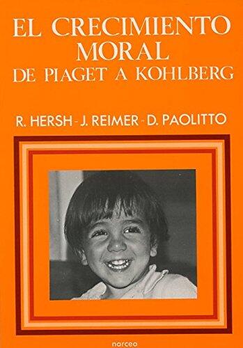 El crecimiento moral de Piaget a Kohlberg: De Piaget a Kohlberg