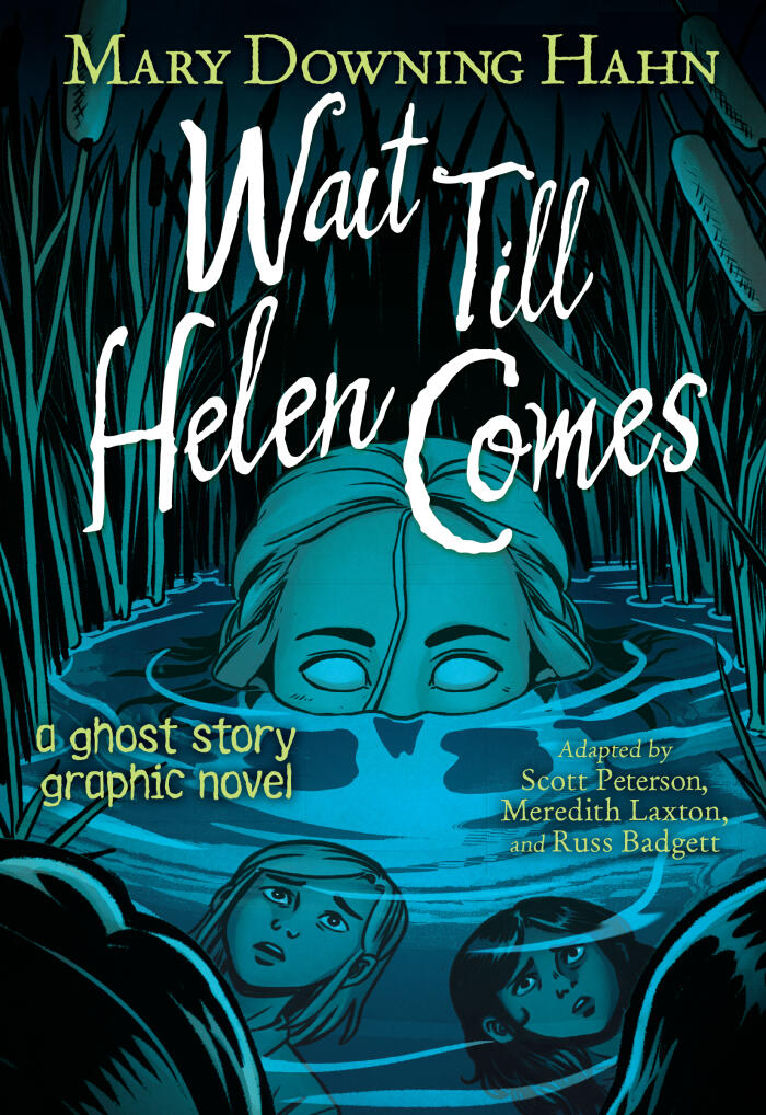 Wait Till Helen Comes (A Graphic Novel)