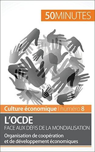 L'OCDE face aux défis de la mondialisation: Organisation de coopération et de développement économiques (Culture économique t. 8)