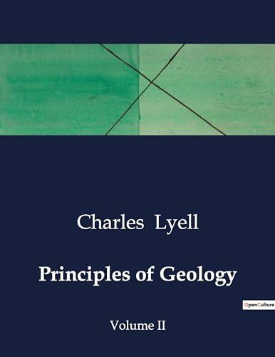 Principles of Geology: Volume II