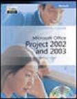 Microsoft Office: Project 2002 and 2003 w (CD)