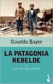 La Patagonia Rebelde I